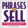 Phrases That Sell  The Ultimate Phrase Finder to Help You Promote Your Products Services and Ideas