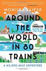 Around the World in 80 Trains A 45000Mile Adventure