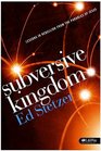 Subversive Kingdom Lessons in Rebellion from the Parables of Jesus