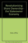 Revolutionising Share Ownership  the Stakeowner Economy