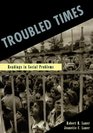 Troubled Times Readings in Social Problems