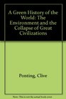 A Green History of the World The Environment and the Collapse of Great Civilizations