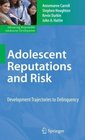 Adolescent Reputations and Risk Developmental Trajectories to Delinquency