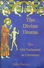 The Divine Drama The Old Testament As Literature