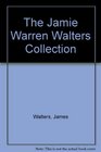 The Jamie Warren Walters Collection