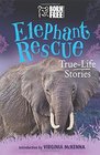 Elephant Rescue TrueLife Stories