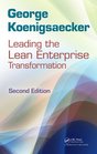 Leading the Lean Enterprise Transformation Second Edition