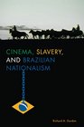 Cinema Slavery and Brazilian Nationalism