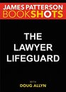The Lawyer Lifeguard (BookShots)