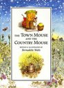 Town Mouse  the Country Mouse