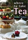 Where to Take Tea A Guide to Britain's Best Tearooms