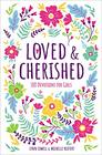 Loved and Cherished 100 Devotions for Girls