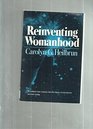 Reinventing Womanhood