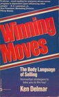 Winning Moves The Body Language of Selling