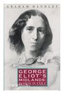 George Eliot's Midlands Passion in Exile