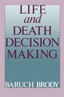 Life and Death Decision Making