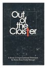Out of the Cloister  A Study of Organizational Dilemmas