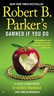 Robert B. Parker's Damned If You Do (Jesse Stone, Bk 12)
