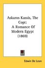 Askaros Kassis The Copt A Romance Of Modern Egypt