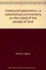 Creed and catechetics  a catechetical commentary on the creed of the people of God