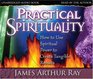 Practical Spirituality How to Use Spiritual Power to Create Tangible Results