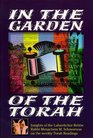 In the garden of the Torah Insights of the Lubavitcher Rebbe Rabbi Menachem M Schneerson on the weekly Torah readings