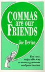 Commas are Our Friends The Easy Enjoyable Way to Master Grammar and Punctuation