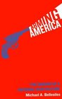 Arming America: The Origins of a National Gun Culture