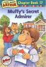 Muffy's Secret Admirer : A Marc Brown Arthur Chapter Book 17 (Arthur Chapter Book Series, 17)