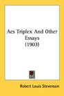 Aes Triplex And Other Essays