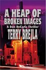A Heap of Broken Images A Don DeCarlo Thriller