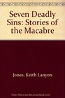 Seven Deadly Sins Stories of the Macabre