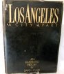 Los Angeles A City Apart An Illustrated History