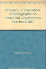Historical Preservation A Bibliography on Historical Organization Practices