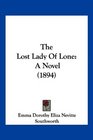 The Lost Lady Of Lone A Novel