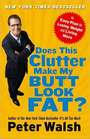 Does This Clutter Make My Butt Look Fat An Easy Plan for Losing Weight and Living More