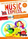 Music Express Age 56 Complete Music Scheme for Primary Class Teachers