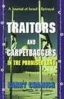 Traitors and Carpetbaggers in the Promised Land A Journal of Israel's Betrayal