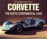 Corvette The Exotic Experimental Cars