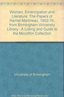 Women Emancipation and Literature The Papers of Harriet Martineau 180276 from Birmingham University Library  A Listing and Guide to the Microfilm Collection