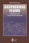 Geothermal Fluids Chemistry and Exploration Techniques