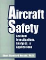 Aircraft Safety Accident Investigations Analyses  Applications