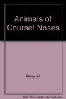 Animals Course Nose