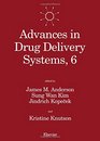 Advances in Drug Delivery Systems 6 Proceedings of the Sixth International Symposium on Recent Advances in Drug Delivery Systems Salt Lake City