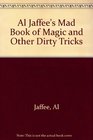 Al Jaffee's Mad Book of Magic and Other Dirty Tricks