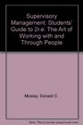 Supervisory Management Students' Guide to 2re The Art of Working with and Through People