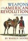 Weapons of the American Revolution And Accoutrements
