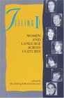 Telling It Women and Language Across Cultures
