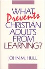 What Prevents Christian Adults from Learning