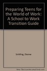 Preparing Teens for the World of Work A School to Work Transition Guide